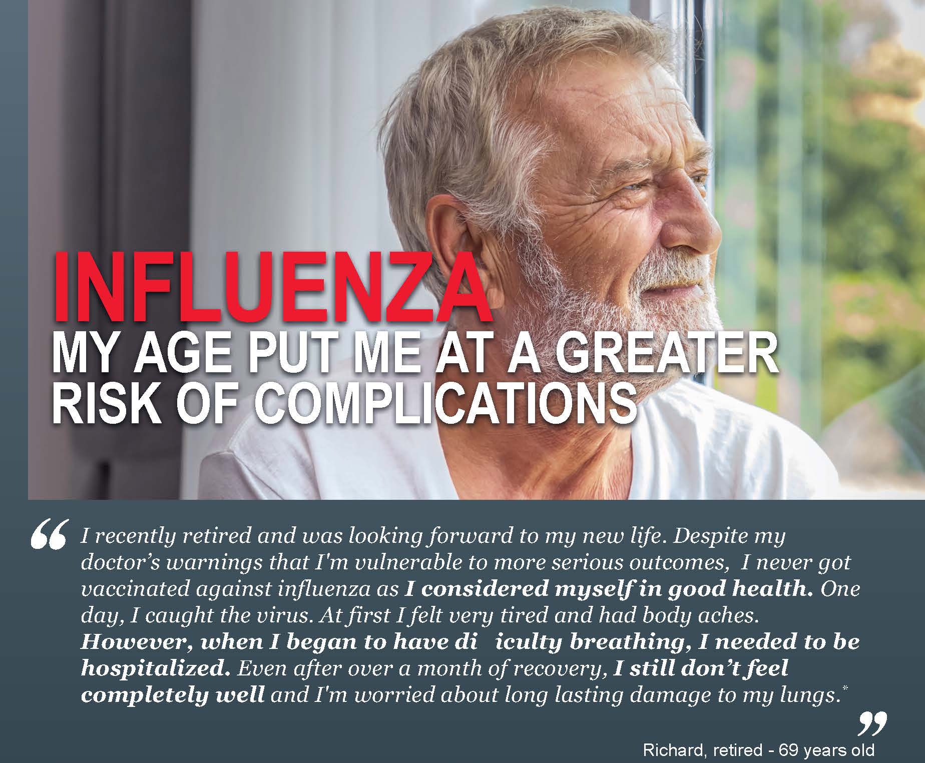 Influenza vaccine poster with image of thoughtful older man. Words are about age and greater risk of complications from influenza.