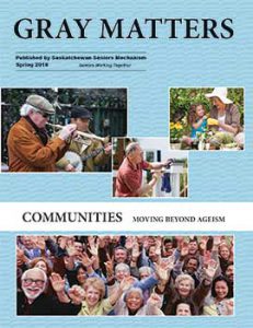 Cover image of Spring 2018 issue of Gray Matters with montage of photos of active older adults. Theme/title is Communities: Moving Beyond Ageism